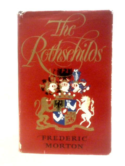 The Rothschilds: A Family Portrait von Frederic Morton