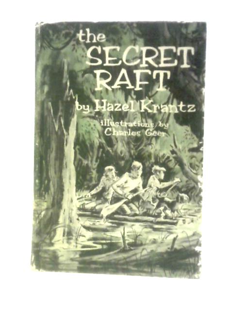 Secret Raft By Hazel Krantz