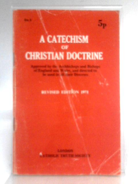 A Catechism of Christian Doctrine By Unstated