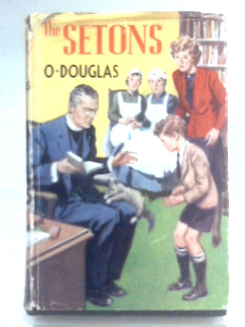 The Setons By O. Douglas