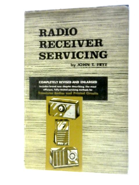 Radio Receiver Servicing von J.T.Frye