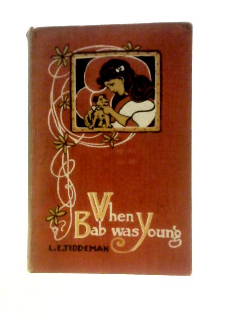 When Bab Was Young By L.E. Tiddeman