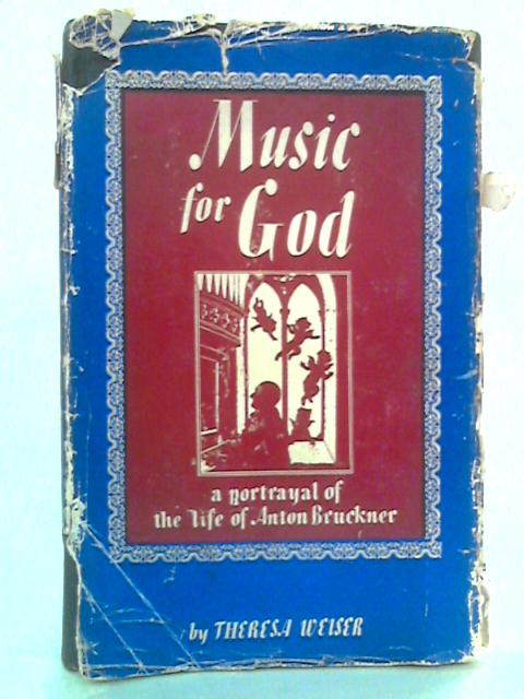 Music for God By Theresa Weiser