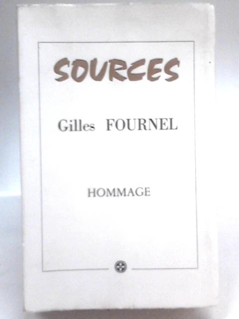 Sources. Gilles Fournal. Hommage By Gilles Fournel