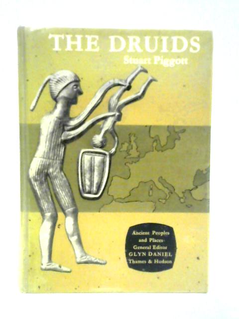 Druids (Ancient Peoples and Places) von Stuart Piggott