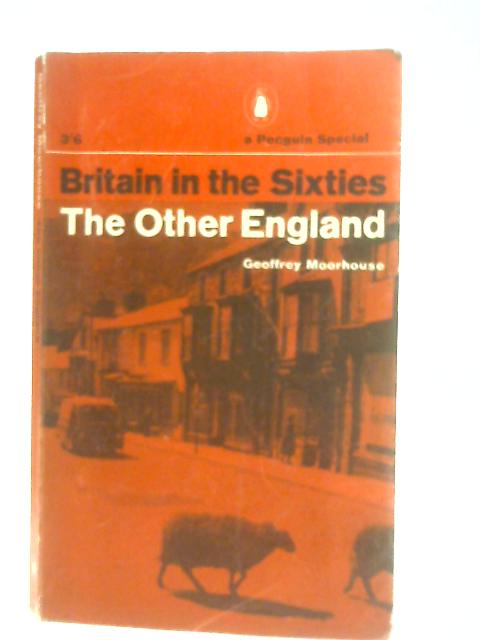 The Other England By Geoffrey Moorhouse