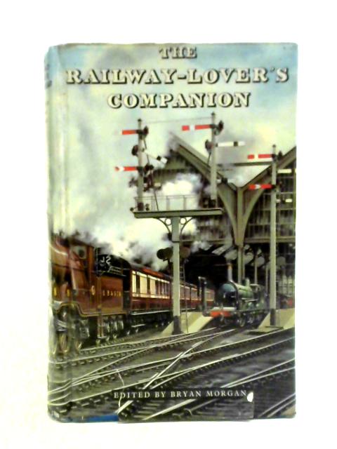 The Railway-Lover's Companion von Bryan Morgan (ed.)