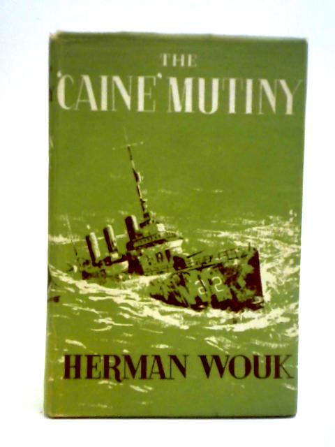 The 'Caine' Mutiny von Herman Wouk