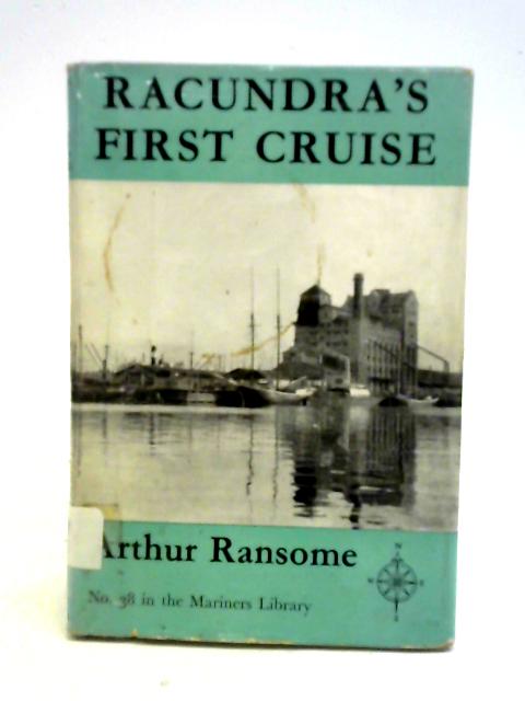 'Racundra's' First Cruise By Arthur Ransome