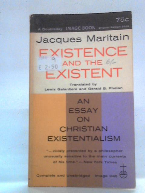 Existence And The Existent By Jacques Maritain