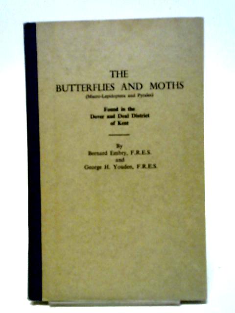 The Butterflies and Moths By Bernard Embry and George H. Youden