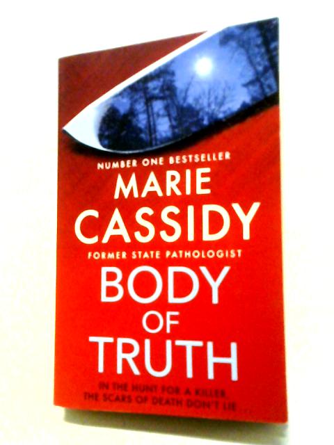 Body of Truth By Marie Cassidy