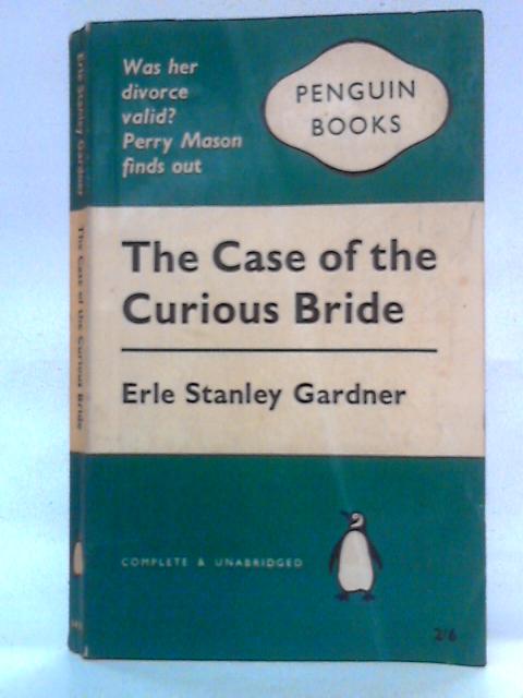 The Case of the Curious Bride By Erle Stanley Gardner