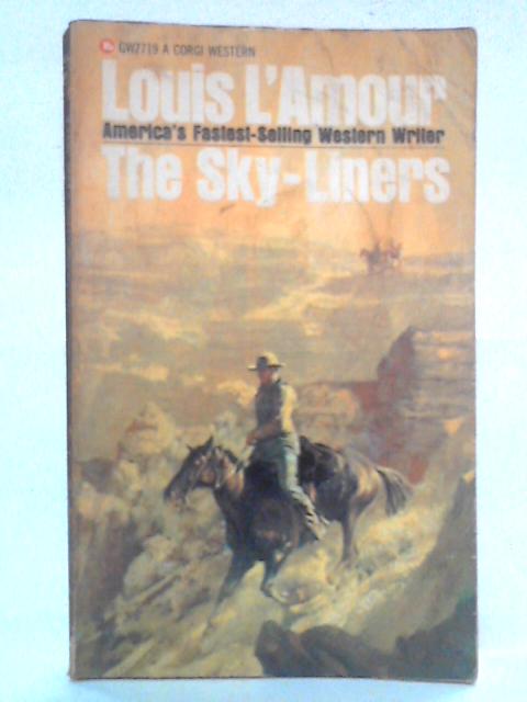 The Sky-Liners von Louis L'Amour