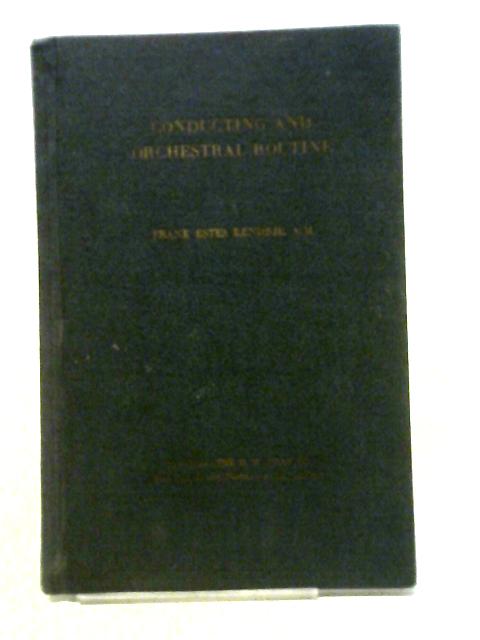 Handbook On Conducting And Orchestral Routine For The Prospective Conductor Of Either Chorus Or Orchestra von Frank Estes Kendrie