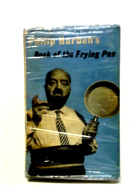 Book Of The Frying Pan By Philip Harben