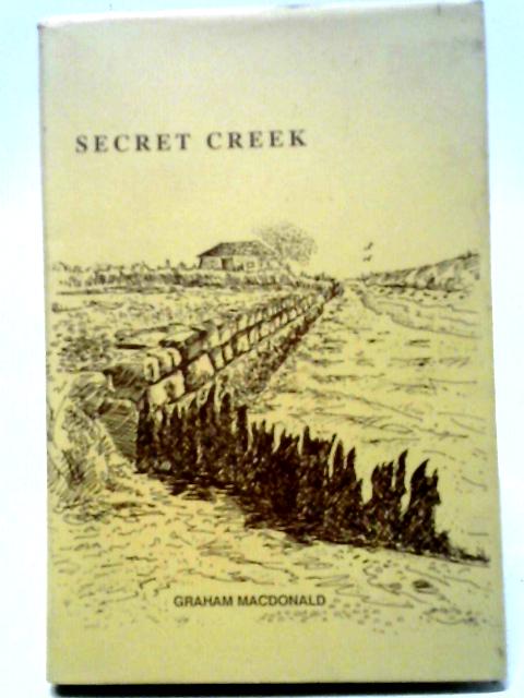 Secret Creek By Graham Macdonald