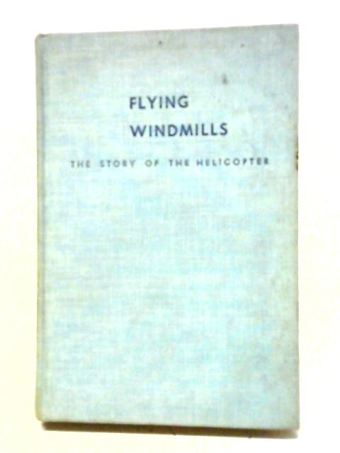 Flying Windmills By Frank Ross, Kr.