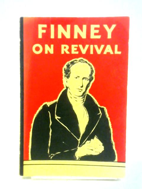 Finney on Revival By Charles Grandison Finney