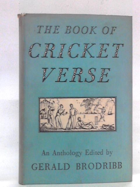 The Book of Cricket Verse: An Anthology By Gerald Brodribb Ed.