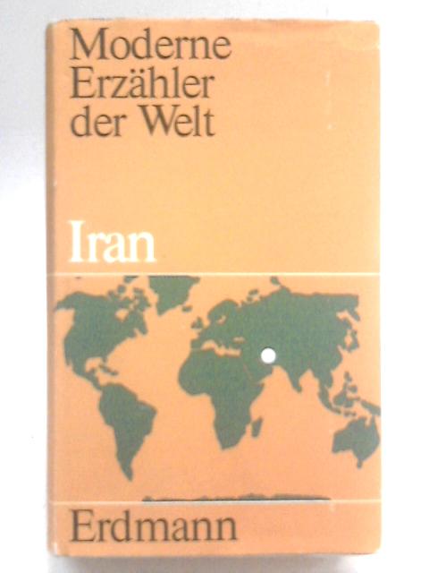 Iran (Moderne Erzahler der Welt) von Faramarz Behzad et al