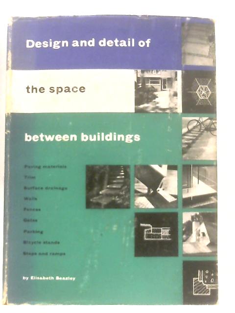 Design and Detail of the Space between Buildings von Elisabeth Beazley