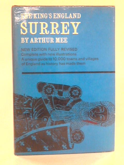 The King's England: Surrey By Arthur Mee