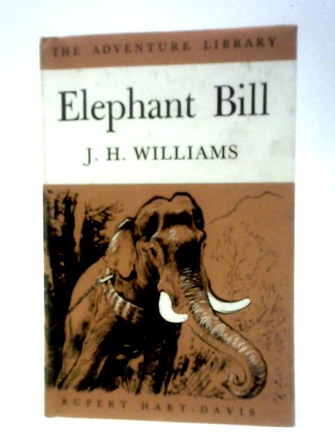 Elephant Bill von J. H. Williams