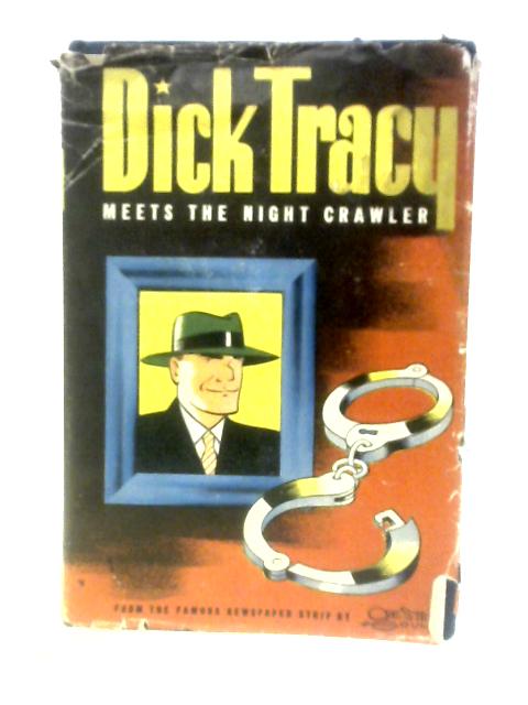 Dick Tracy Meets the Night Crawler By Chester Gould