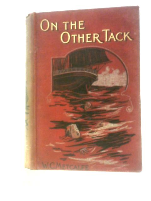 On The Other Tack By William Charles Metcalfe