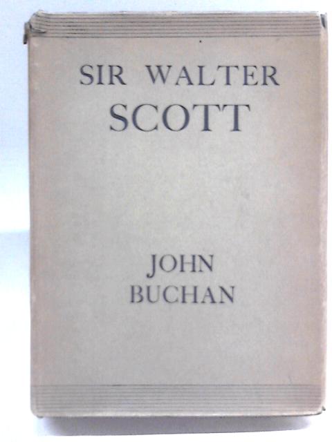 Sir Walter Scott von John Buchan