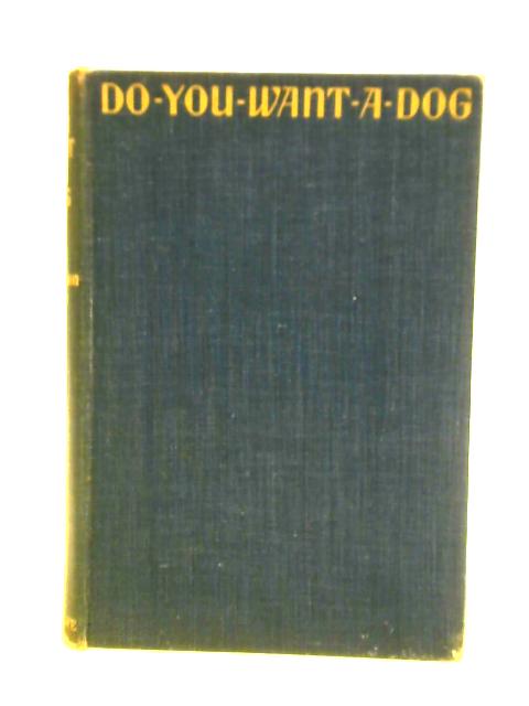 Do You Want a Dog? By R. Welldon Finn