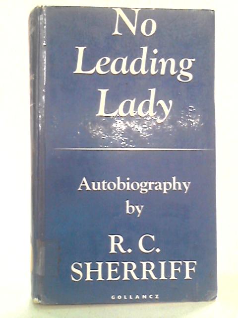 No Leading Lady By R. C. Sherriff