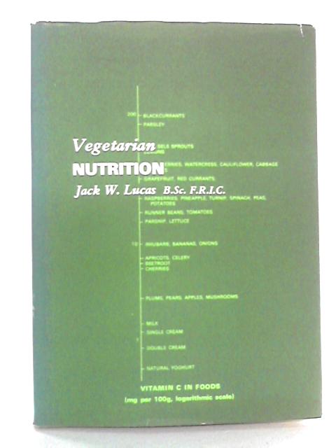 Vegetarian Nutrition By Jack W. Lucas