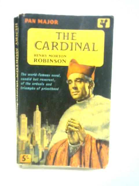 The Cardinal By Henry Morton Robinson