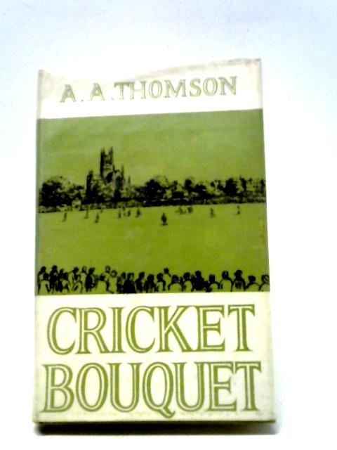 Cricket Bouquet By A A. Thomson