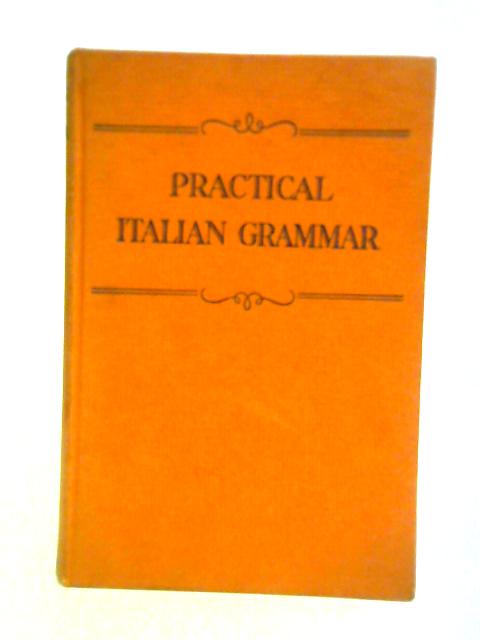 Practical Italian Grammar By Joseph L. Russo