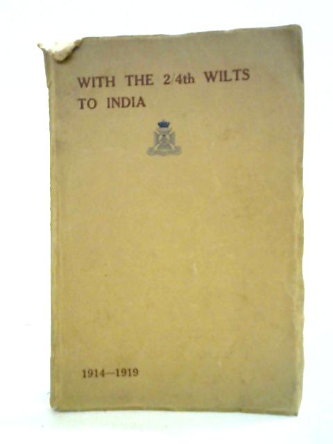 With the 2-4th Wilts to India 1914-1919 von Unstated