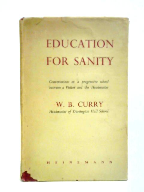 Education For Sanity von W. B. Curry