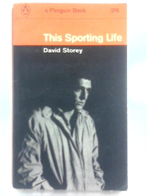 This Sporting Life, Penguin Book No 1674 By David Storey