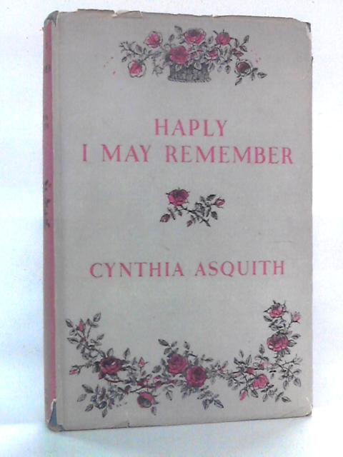 Haply I May Remember von Lady Cynthia Asquith