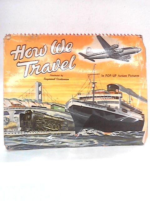 How We Travel (Pop-Up Book) By unstated