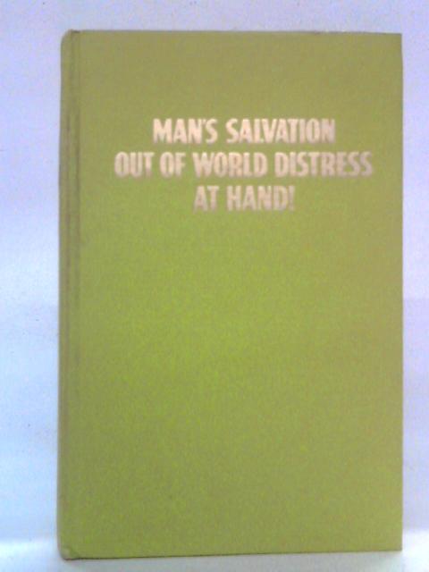 Man's Salvation out of World Distress at Hand! von unknown