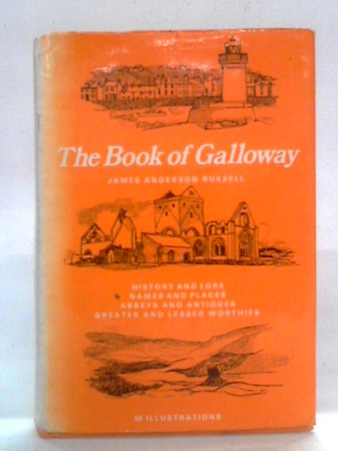 The Book of Galloway By James Anderson Russell