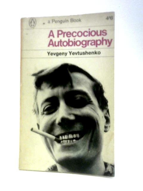 A Precocious Autobiography By Yevgeny Yevtushenko