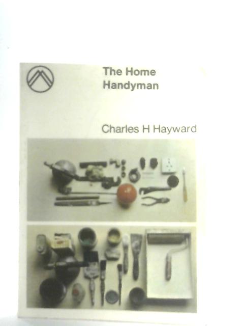 The Home Handyman (Summit Paperbacks) von Charles H. Hayward