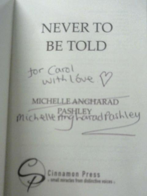 Never to Be Told By Michelle Angharad Pashley