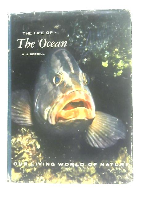 The Life of the Ocean By N. J. Berrill