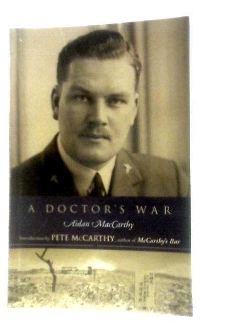 A Doctor's War von Aidan MacCarthy