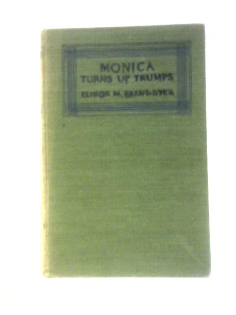 Monica Turns Up Trumps von Elinor M Brent-Dyer